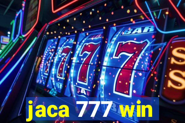 jaca 777 win